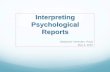 Interpreting Psychological Reports - Decoding Dyslexia … · Interpreting Psychological Reports Why Psychological reports? What do they say? What do they mean? What should be in