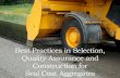 Best Practices in Selection, Quality Assurance and ... · Best Practices in Selection, Quality Assurance and ... Gradation – Tex-200-F, ... Vocabulary is important . 3.