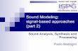 Sound Modeling: signal-based approaches (part 2)home.deib.polimi.it/bestagini/_Slides/lesson_2.pdf · Sound Modeling: signal-based approaches (part 2) ... label subtractive synthesis