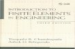 INTRODUCTION TO FINITE ELEMENTS ENGINEERING · Introduction to Finite Elements in Engineering T H I R D EDITION TIRUPATHI R. CHANDRUPATLA Rowan University Glassboro, New Jersey ASHOK