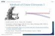 Method of Finite Elements I - ETH Zürich - Homepage | ETH … · 2017-02-19 · Method of Finite Elements I ... ANSYS, CUBUS, SAP2000. ... Seismic Analysis of a Concrete Gravity
