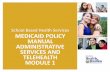 School Based Health Services MEDICAID POLICY … · School Based Health Services MEDICAID POLICY MANUAL ADMINISTRATIVE SERVICES AND TELEHEALTH MODULE 1