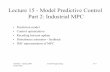 Lecture 15 - Model Predictive Control Part 2: … 15 - Model Predictive Control Part 2: ... • System dynamics as an equality constraint in optimization ... • MPC with disturbance