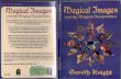 Gareth Knight – Magical Images · magical Jmagee and tbe magical Jmagination A practical bandbook for self trcnsfcrmction u~ing tbe tecbnlques of creative viaucltzction and …