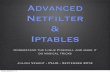 Advanced Netfilter Iptables - linuxwall.info Firewall Talk Julien... · Advanced Netfilter & Iptables Understand the Linux Firewall and make it do magical tricks Julien Vehent - PLUG