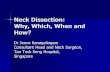 Neck Dissection: When, Why and How? - Dr Dissection - When, Why and How...  History â€“ radical neck