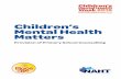 Children’s Mental Health Matters - Place2Be · Place2Be is the UK's leading children's mental health charity providing in-school support and expert training to improve the emotional