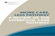 More Care, Less Pathway · The place of the LCP in the dying process 14 ... it works well. ... and on Bank Holidays. This is perceived by many as one major