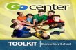 TOOLKIT - GenTXgentx.org/wp-content/uploads/2015/08/GO-Center-Toolkit-Elementary...1 GO Centers are local centers designed to create a college-going culture. They are equipped with
