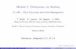 Module 0: Introduction *4mm CS 240 Data Structures and ...cs240/w18/modules/module07.pdf · Outline 1 DictionariesviaHashing HashingIntroduction SeparateChaining OpenAddressing HashFunctionStrategies