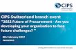 CIPS-Switzerland branch event Speaker... · CIPS-Switzerland branch event "2022 Future of Procurement - Are you ... Herbalife (UK) Ltd BASF Pharma Honeywell Pepsico International