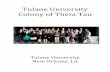 Tulane University Colony of Theta Tauthetatau.org/Websites/thetatauhq/images/TulaneThetaTauPetition.pdf · We, the members of Tau Theta Tau Professional Engineering Fraternity at