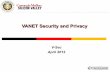 VANET Security and Privacy - Carnegie Mellon Universitymews.sv.cmu.edu/courses/14814/s12/files/vSec_14814s12_21.pdf · As introduced in Section 2.1, a VANET-enabled vehicle broad-casts