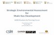 Strategic Environmental Assessment for Shale Gas ... - …biodiversityadvisor.sanbi.org/.../2015/11/13-Schreiner-ShaleGasSEA.pdf · 1 Strategic Environmental Assessment for Shale