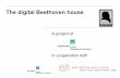 The digital Beethoven house - duepublico.uni-duisburg … · • Goals of the project „The digital Beethoven house ... Henle-Verlag - Dublin Core - additional fields. Selection
