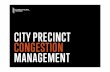 CITY PRECINCT CONGESTION MANAGEMENT€¦ · • Dock management access valuable analytics regarding tracking the arrival and departures of each load. Sustainability • Queuing times