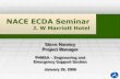 NACE ECDA Meetingevents.nace.org/conferences/ecda2009/images_presentations/SNanney… · NACE ECDA Standard - Late 2002 ... 192.925 –Refers to NACE RP 0502 for ECDA. Casings and