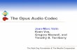 The Opus Audio Codec - Jean-Marc .2012-11-28  The Opus Audio Codec Jean-Marc Valin Koen Vos,