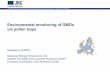 Environmental monitoring of GMOs - European Union …gmo-crl.jrc.ec.europa.eu/capacitybuilding/docsworkshops... · 2015-08-20 · 2nd International Workshop on Harmonisation of GMO