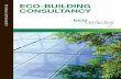 Corporate profile CONSULTANCY ECO-BUILDINGecoconsulting.net/www/EcoConsulting Corporate Brochure.pdf · analysis software)- fully approved by DClG, BRe, and ashRae - to demonstrate