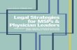 Legal Strategies for MSPs & Physician Leadershcmarketplace.com/media/browse/10192_browse.pdfNew Technology and/or New Techniques ... Legal Strategies for MSPs & Physician Leaders: