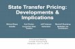State Transfer Pricing: Developments & Implications Transfer Pricing: Developments & Implications FTA Annual Meeting Transfer Pricing Panel Annapolis, June 13, 2016 Michael Bryan Karl
