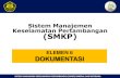 Sistem Manajemen Keselamatan Pertambangan (SMKP) · Penunjukan Tenaga Teknik Khusus Pertambangan a. Dokumen penunjukan personel khusus pertambangan tindak terbatas pada : • Petugas