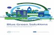 Blue Green Solutions - Climate-KIC · 2 Blue Green Solutions Guide 3 Credits Mr Ranko Bozovic, EnPlus consultancy Contributed to all chapters using his expertise in the field of Blue