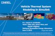 Vehicle Thermal Systems Modeling in Simulink · have a large impact on electric vehicle ... UDDS = Urban Dynamometer ... or distributed parameter component models