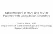 Epidemiology of HCV and HIV in Patients with … of HCV and HIV in Patients with Coagulation Disorders Yaakov Maor, ... Important for spontaneous clearance of HCV. ... • Special
