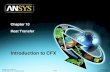 Introduction to CFX - dl.ptecgroup.irdl.ptecgroup.ir/.../cfd/ANSYS-CFX/CFX12_10_HeatTransfer.pdf · Heat Transfer 10-16 ANSYS, Inc. Proprietary © 2009 ANSYS, Inc. All rights reserved.