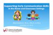 Supporting Early Communication Skills - Down … Baldwin Supporting Early... · 2017-11-17 · Supporting Early Communication Skills ... ∗ Early Communication Skills for Children