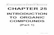 INTRODUCTION TO ORGANIC COMPOUNDSweb1.tvusd.k12.ca.us/gohs/jmaclean/IB-AP Chemistry/Organic/OChem 1...chemistry has dealt mainly with inorganic compounds. Originally, organic substances