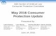 May 2016 Consumer Protection Update - American Bar Association · May 2016 Consumer Protection Update Presented By: Laurie Novion Shook, Hardy & Bacon Kansas City lnovion@shb.com.