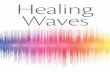 Healing Waves - Energy Magazine healing waves that occur during Healing Touch (HT), an energy healing therapy developed by Janet Mentgen, a holistic nurse. HT consists of standardized