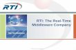 RTI: The Real-Time Middleware Companyppiazi.tistory.com/attachment/cfile8.uf@174B941D4B76A42D3121FB.pdf · RTI: The Real-Time Middleware Company ... DDS does not require specific