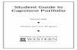 Student Guide to Capstone Portfolio - Woodring College of ... · Student Guide to Capstone Portfolio 1 ... and aware of trends and research in your field. The portfolio ... course