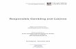 Responsible Gambling and Casinos - University of Adelaide · Responsible Gambling and Casinos ... 7.4 Marketing and inducements ... 8.1.2 Future developments in the Asia Pacific,
