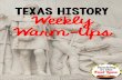 TEXAS HISTORY Weekly Warm-Upscoachhickseyesoftexas.weebly.com/uploads/5/8/4/7/58474725/texas... · TEXAS HISTORY WEEKLY WARM-UP WEEK 1 ... THURSDAY Draw the flag of Texas below and