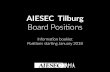 AIESEC Tilburg · necessary information regarding the available job profiles and the application pro-cedure. An AIESEC board year ... where AIESEC Tilburg ... Recruitment deadline