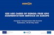 GIS Use Cases of EGNOS: Free GPS …proceedings.esri.com/library/userconf/ets16/papers/ets-31.pdfGPS space vehicles (Ephemeris, ... Satellite Systems Agency EGNOS EGNOS, ... GIS Use
