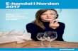 E-handel i Norden 2017 - postnord.com · E-handel i Norden 2017 3 efolkningen i Norden handler mere og mere på nettet, og grænsen mellem e-handel og fysisk handel udviskes mere