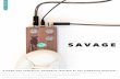 SAVAGE - [Anasounds] - French guitar pedals · a beautiful enhancer, able to magnify the tone of the guitar/amplifier duo input impedance : ... it’s up to you to find your savage