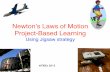 Newtons laws of motion pbl - Wikispacesbasarabascience.wikispaces.com/file/view/Newtons... · SPS7. Students will determine relationships among force, mass, and motion. a. Apply Newton’s