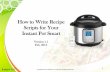 How to Write Recipe Scripts for Your Instant Pot Smart “Smart Cooker” app on their mobile device, trying to open the “.cooker” attachment imports your recipe script into your