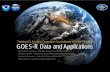 Training U.S.A.’s Next Generation Geostationary Weather ...€¦ · Training U.S.A.’s Next Generation Geostationary Weather Satellites . GOES-R ... tool in the pre -storm ...