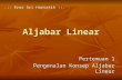 [PPT]Aljabar Linear - Amethyst88's Blog | Dengan menulis kita ... · Web viewErna Sri Hartatik ::. Aljabar Linear Pertemuan 1 Pengenalan Konsep Aljabar Linear Pembahasan Kontrak Perkuliahan