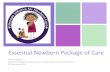 Essential Newborn Package of Care - Child Health c Newborn Package of Care ... “Essential newborn