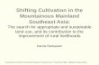 Shifting Cultivation in the Mountainous Mainland Southeast Asiaercscd.env.nagoya-u.ac.jp/envgcoe/kanok.pdf · 2015-04-17 · Shifting Cultivation in the Mountainous Mainland Southeast