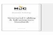 Structured Cabling & Infrastructure Standards - HCC structured cabling standard is a complete and ... EIA/TIA-606-A Administration Standard for the Telecommunications ... locations